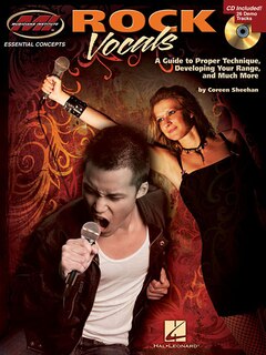 Rock Vocals: Essential Concepts Series