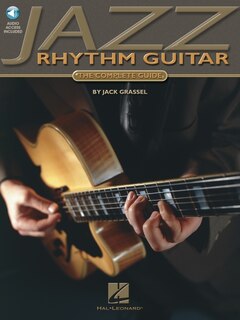 Jazz Rhythm Guitar: The Complete Guide