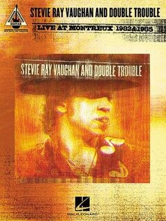 Stevie Ray Vaughan And Double Trouble - Live At Montreux 1982 & 1985