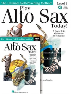 Play Alto Sax Today! Beginner's Pack: Book/Online Audio/DVD Pack