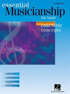 Essential Musicianship For Band - Ensemble Concepts: Intermediate Level - Conductor