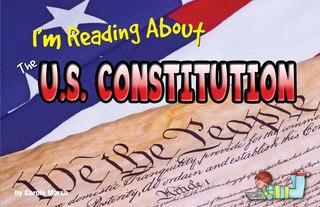 Front cover_I'm Reading about the U.S. Constitution