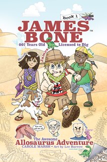 The Awesome Allosaurus Adventure: James Bone Graphic Novel #1