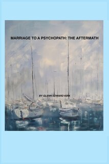 Front cover_Marriage to a Psychopath - The Aftermath