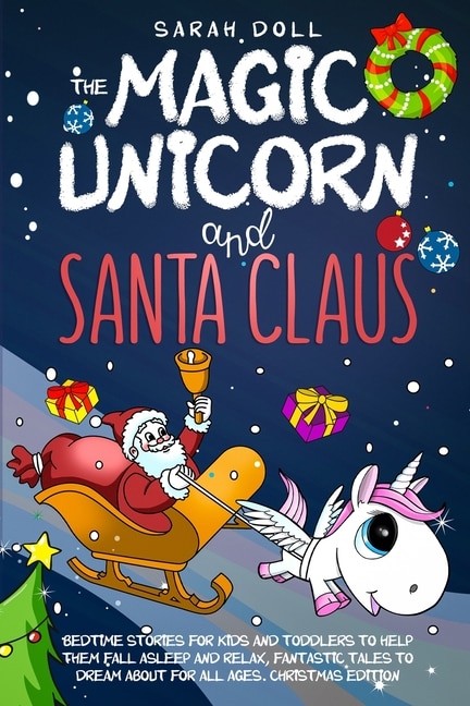 The Magic Unicorn And Santa Claus