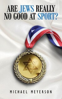 Front cover_Are Jews Really No Good At Sport?