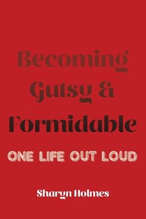 Front cover_Becoming Gutsy and Formidable