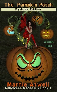 Front cover_The Pumpkin Patch Dyslexic Edition