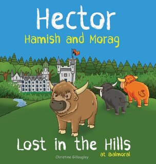 Couverture_Hector Hamish and Morag - Lost in the Hills at Balmoral