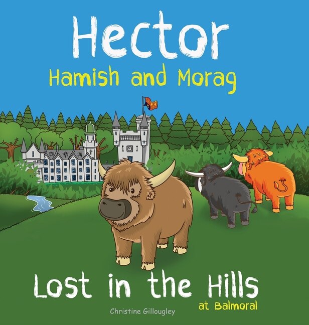 Couverture_Hector Hamish and Morag - Lost in the Hills at Balmoral