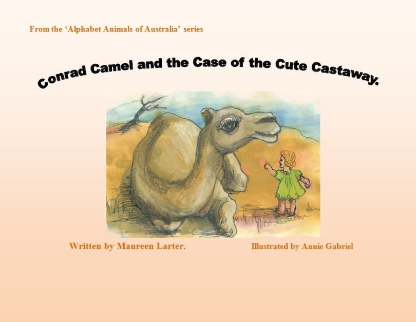 Front cover_Conrad Camel and the Case of the Cute Castaway