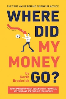 Couverture_Where Did My Money Go? The True Value Behind Financial Advice