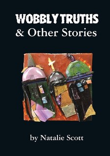 Couverture_Wobbly Truths & Other Stories