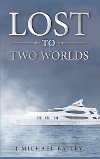 Front cover_Lost To Two Worlds