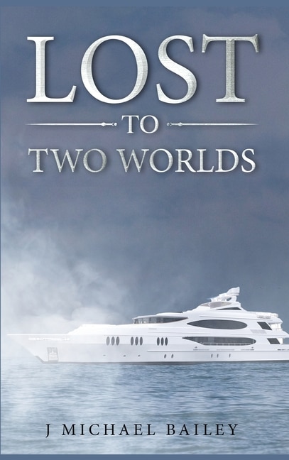 Front cover_Lost To Two Worlds