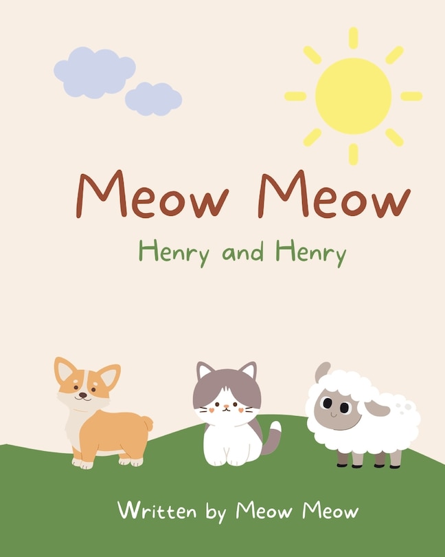 Front cover_Meow Meow, Henry and Henry. A kids story book for ages 6-8 about the commonalities of sharing the same name