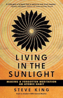 Living in the Sunlight: Making a Forgotten Meditation an Atomic Habit