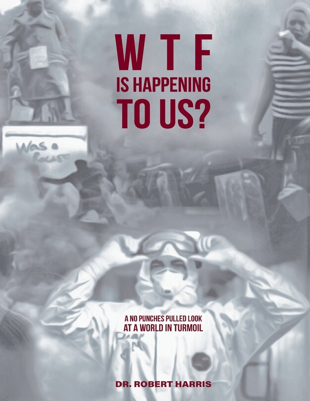 Front cover_WTF Is Happening To Us?