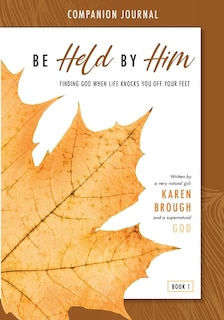 Front cover_Be Held By Him Companion Journal
