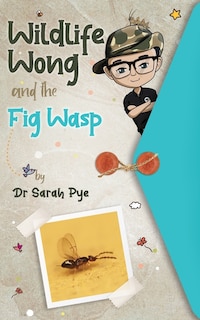 Couverture_Wildlife Wong and the Fig Wasp