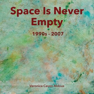 Front cover_Space Is Never Empty 1990s - 2007