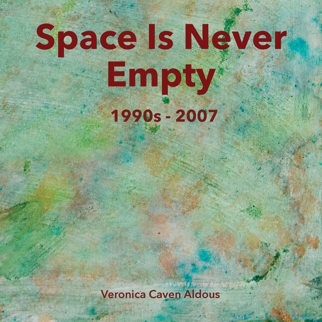 Front cover_Space Is Never Empty 1990s - 2007