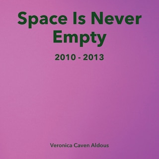 Front cover_Space Is Never Empty 2010 - 2013