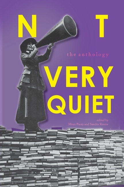 Not Very Quiet: The anthology