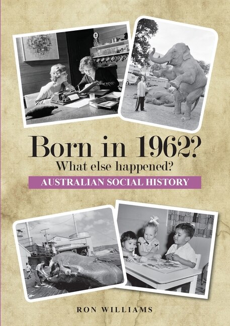 Front cover_BORN IN 1962? What else happened?