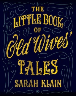 Front cover_The Little Book Of Old Wives' Tales