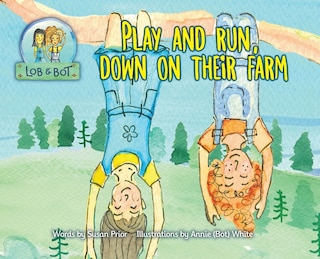 Play And Run, Down On Their Farm