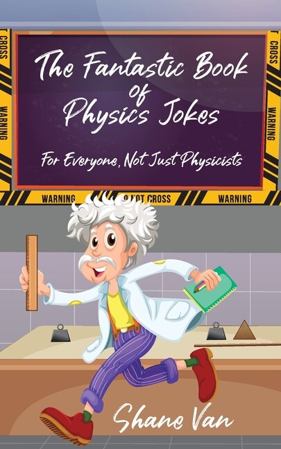 Front cover_The Fantastic Book of Physics Jokes