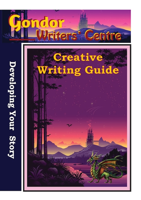 Front cover_Gondor Writers' Centre Creative Writing Guide - Developing Your Story