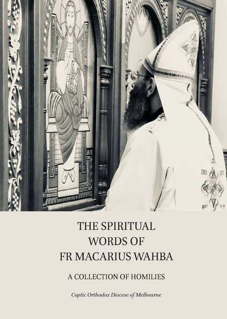 Front cover_The Spiritual Words of Fr Macarius Wahba