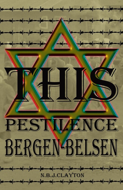 Front cover_This Pestilence, Bergen-Belsen