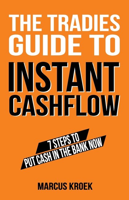 Front cover_The Tradies Guide to Instant Cashflow