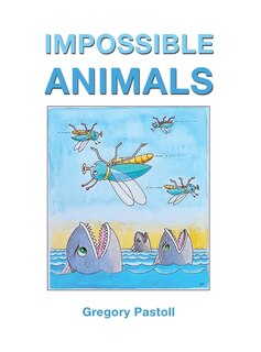 Front cover_Impossible Animals
