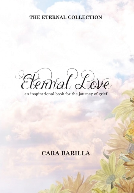 Front cover_Eternal love - An inspirational book to help with the journey of grief