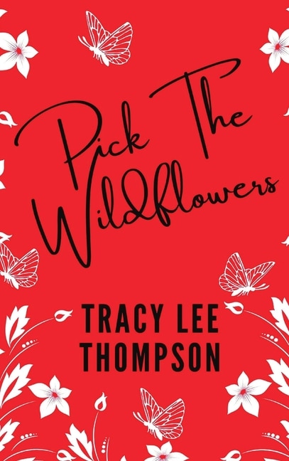 Front cover_Pick The Wildflowers (with bonus Book Club Kit)