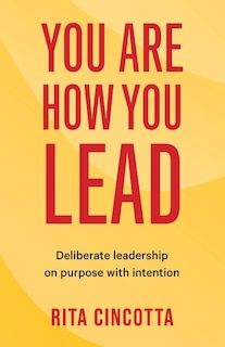 Front cover_You Are How You Lead