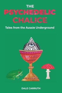 Front cover_The Psychedelic Chalice