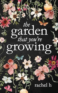 Front cover_The Garden That You're Growing