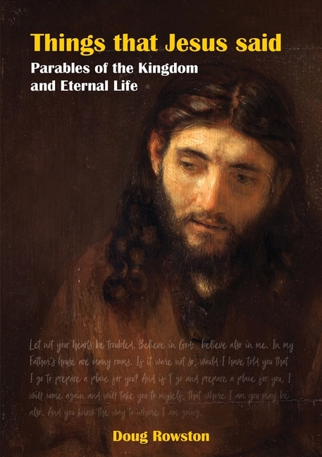 Front cover_Things that Jesus said Parables of the Kingdom and Eternal Life