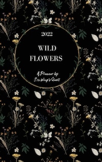 Front cover_Wild Flowers 2022 Weekly Planner (Black Cover) Hardback