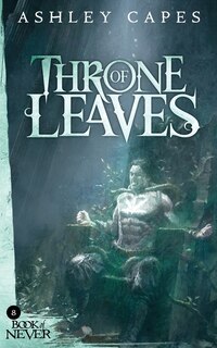 Front cover_Throne of Leaves