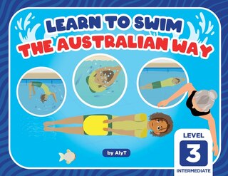 Front cover_Learn To Swim The Australian Way Level 3