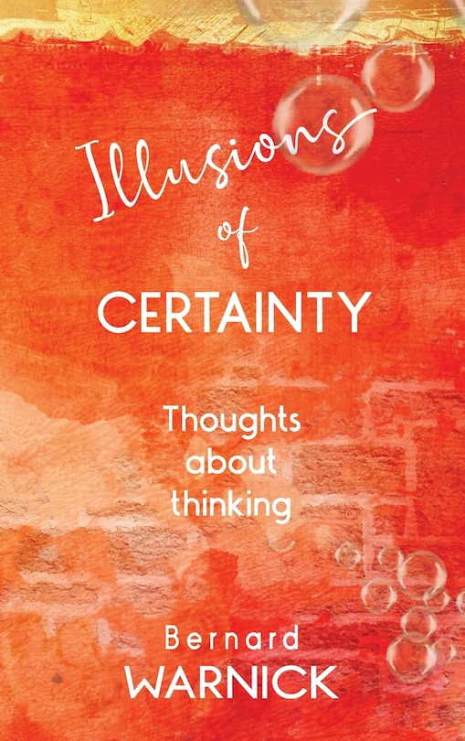 Front cover_Illusions of Certainty