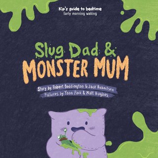 Front cover_Slug Dad & Monster Mom