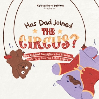 Front cover_Has Dad Joined the Circus?