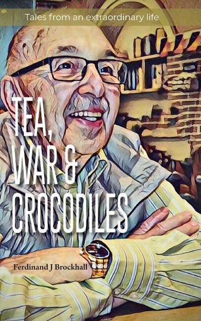 Front cover_Tea, War and Crocodiles